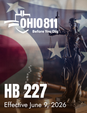 Ohio811 'Before You Dig' graphic about HB 227, effective June 9, 2026, with flag background and a justice statue with a gavel nearby.